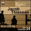 Jacob Thiessen - Work With Me  - EP